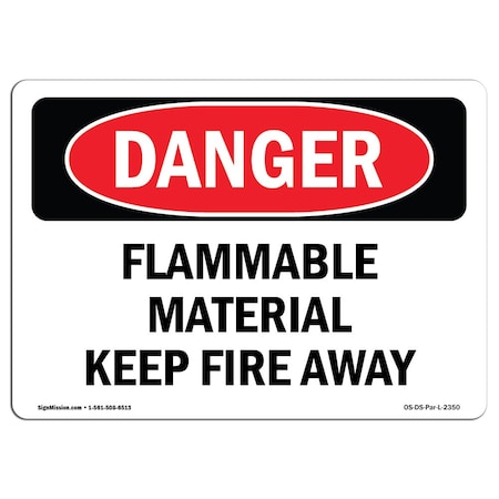 OSHA Danger Sign, Flammable Material Keep Fire Away, 10in X 7in Decal